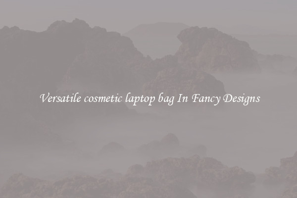 Versatile cosmetic laptop bag In Fancy Designs
