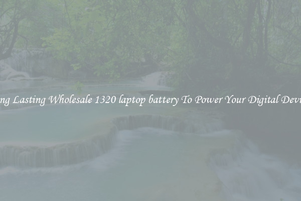 Long Lasting Wholesale 1320 laptop battery To Power Your Digital Devices