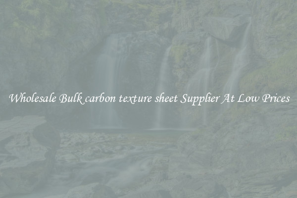 Wholesale Bulk carbon texture sheet Supplier At Low Prices