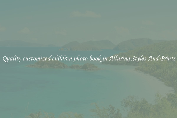 Quality customized children photo book in Alluring Styles And Prints