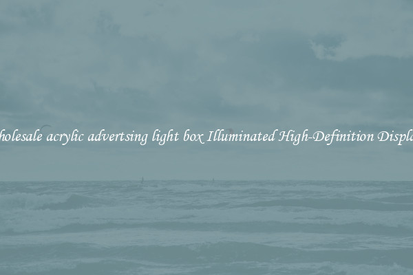 Wholesale acrylic advertsing light box Illuminated High-Definition Displays 