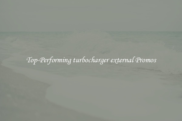 Top-Performing turbocharger external Promos