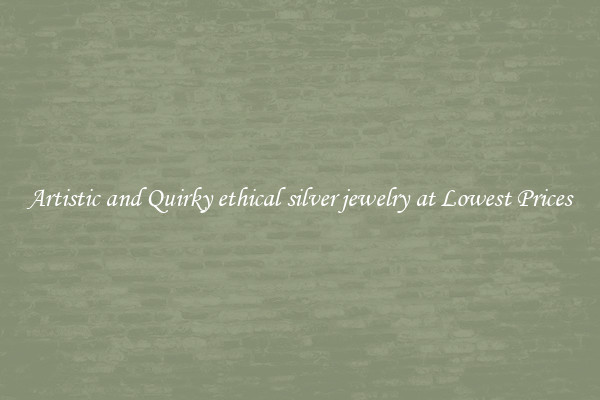 Artistic and Quirky ethical silver jewelry at Lowest Prices