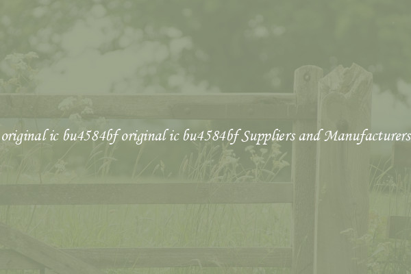 original ic bu4584bf original ic bu4584bf Suppliers and Manufacturers