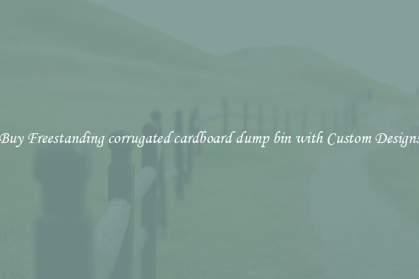 Buy Freestanding corrugated cardboard dump bin with Custom Designs