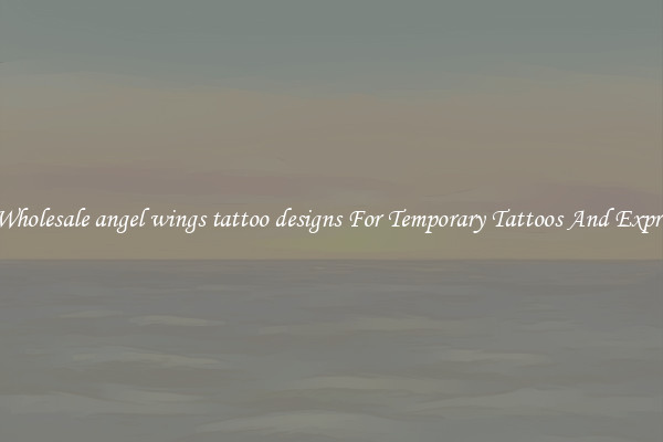 Buy Wholesale angel wings tattoo designs For Temporary Tattoos And Expression