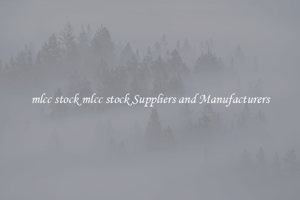 mlcc stock mlcc stock Suppliers and Manufacturers