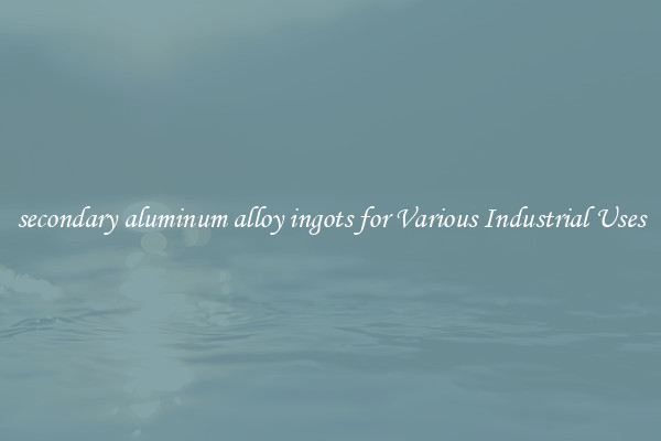 secondary aluminum alloy ingots for Various Industrial Uses